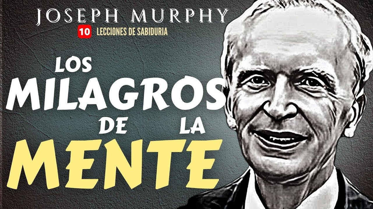 "La MANIFESTACIÓN de tu SUBCONCIENTE" - Joseph Muyphy