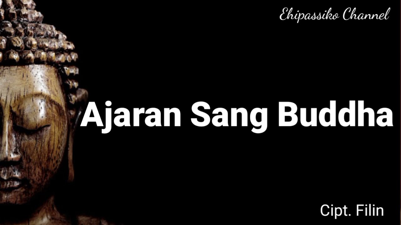 Ajaran Sang Buddha || Lagu Buddhis Ajaran Sang Buddha