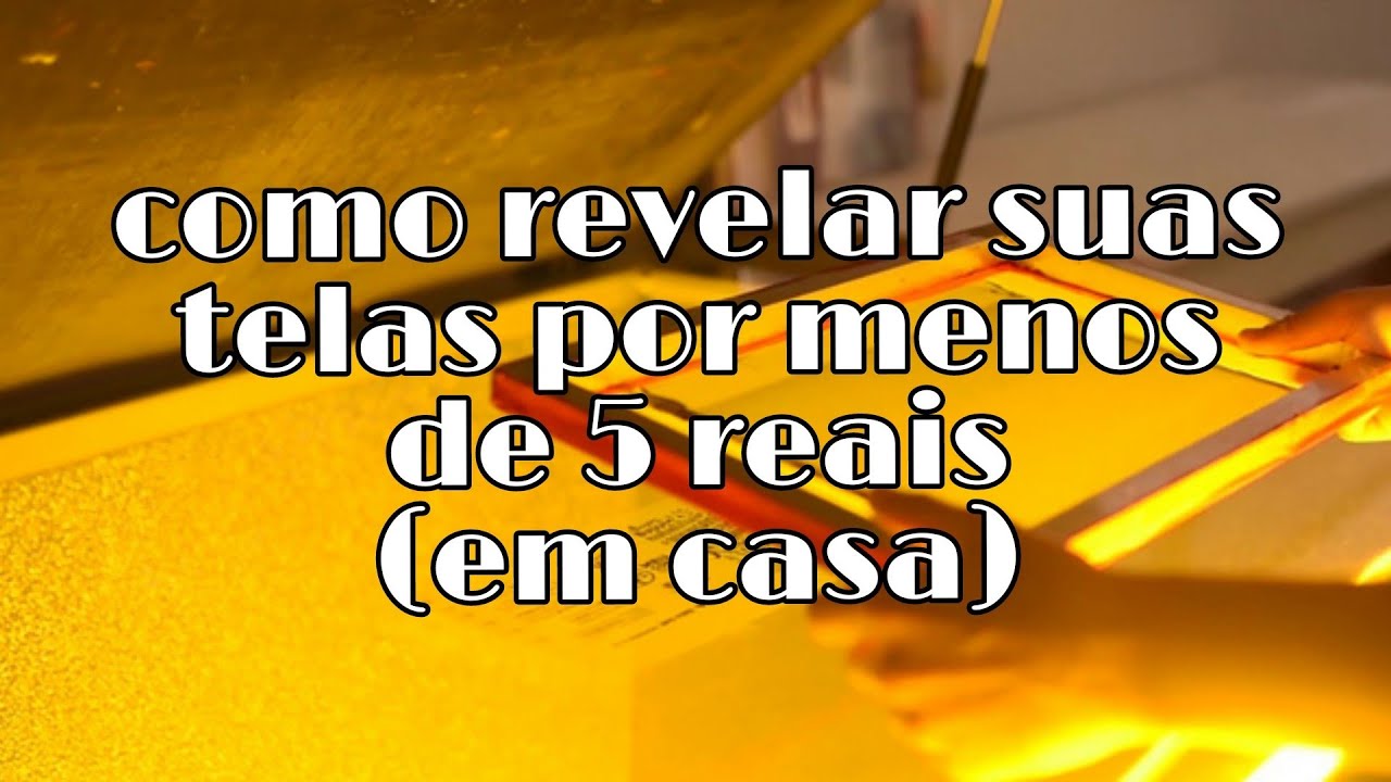 COMO REVELAR A TELA DE SERIGRAFIA EM CASA, GASTANDO MENOS DE 3 REAIS EM CADA