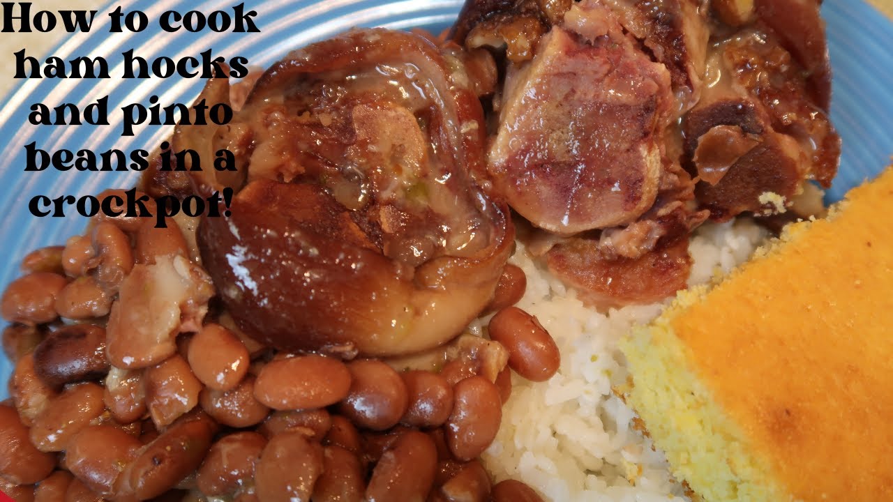 HOW TO COOK HAM HOCKS AND PINTO BEANS IN A CROCK POT!