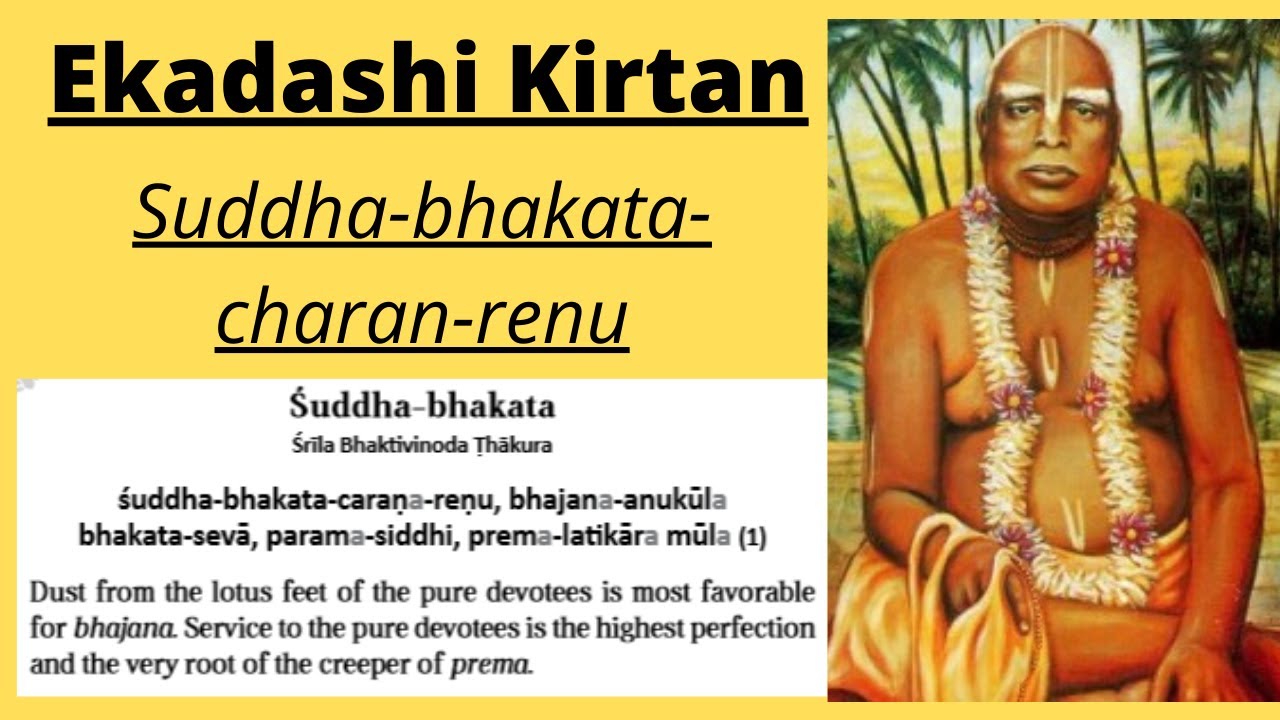Sudha Bhakata Charan Renu | Ekadashi Kirtan with - English Meaning | Srila Bhakti Vinod Thakur