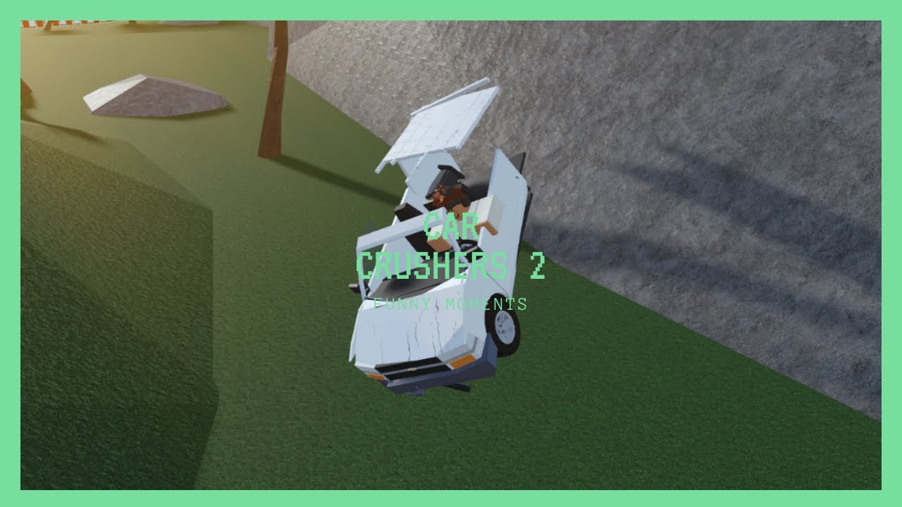 Roblox Car Crushers 2 Funny Moments 6