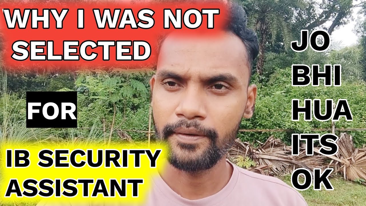 Ib security assistant result 2025 I why I was not selected I i never give up