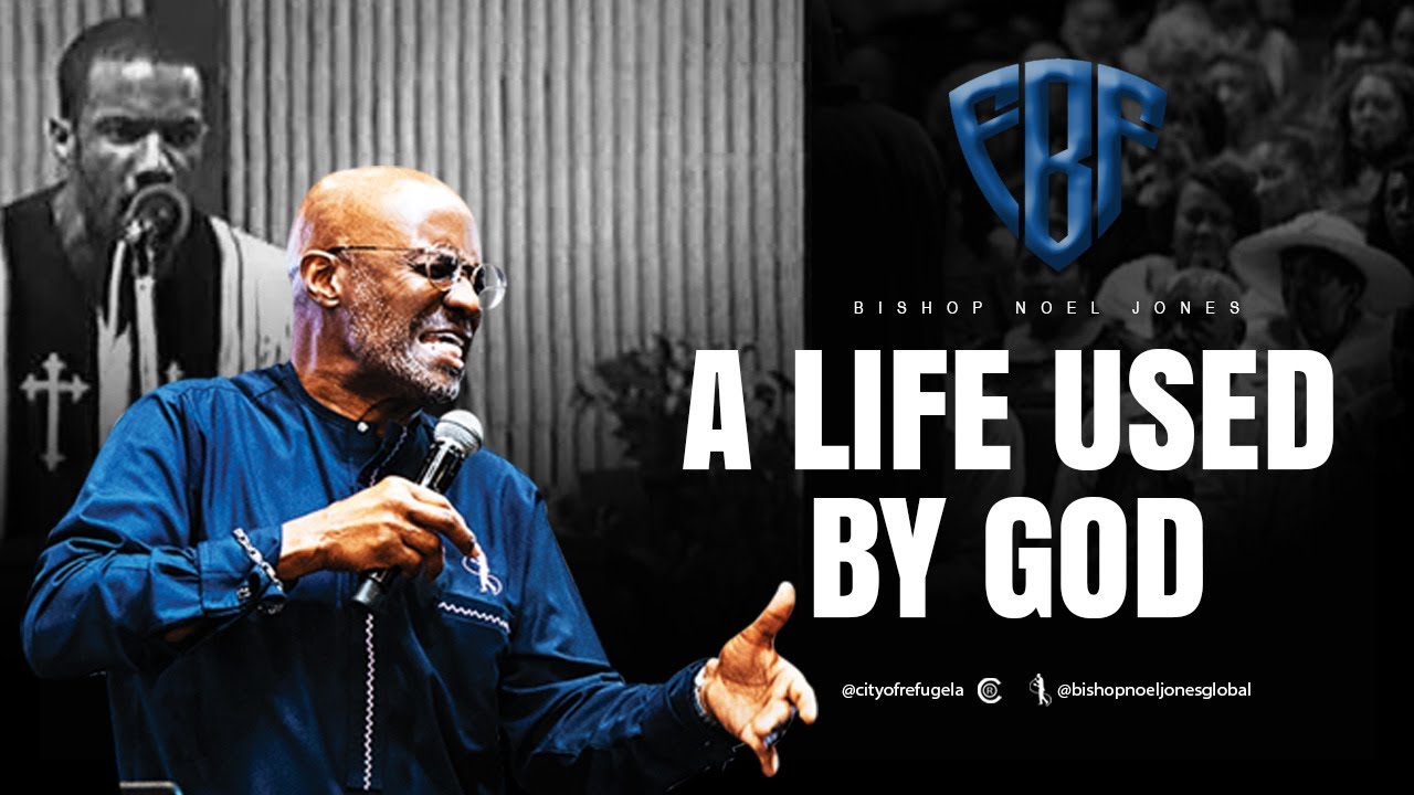 Bishop Noel Jones - LIVING A LIFE USED BY GOD - FLASHBACK FRIDAY