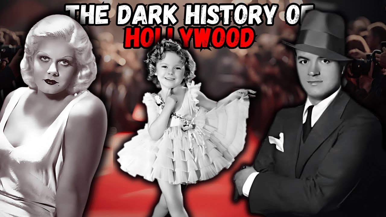 The Dark History of Hollywood