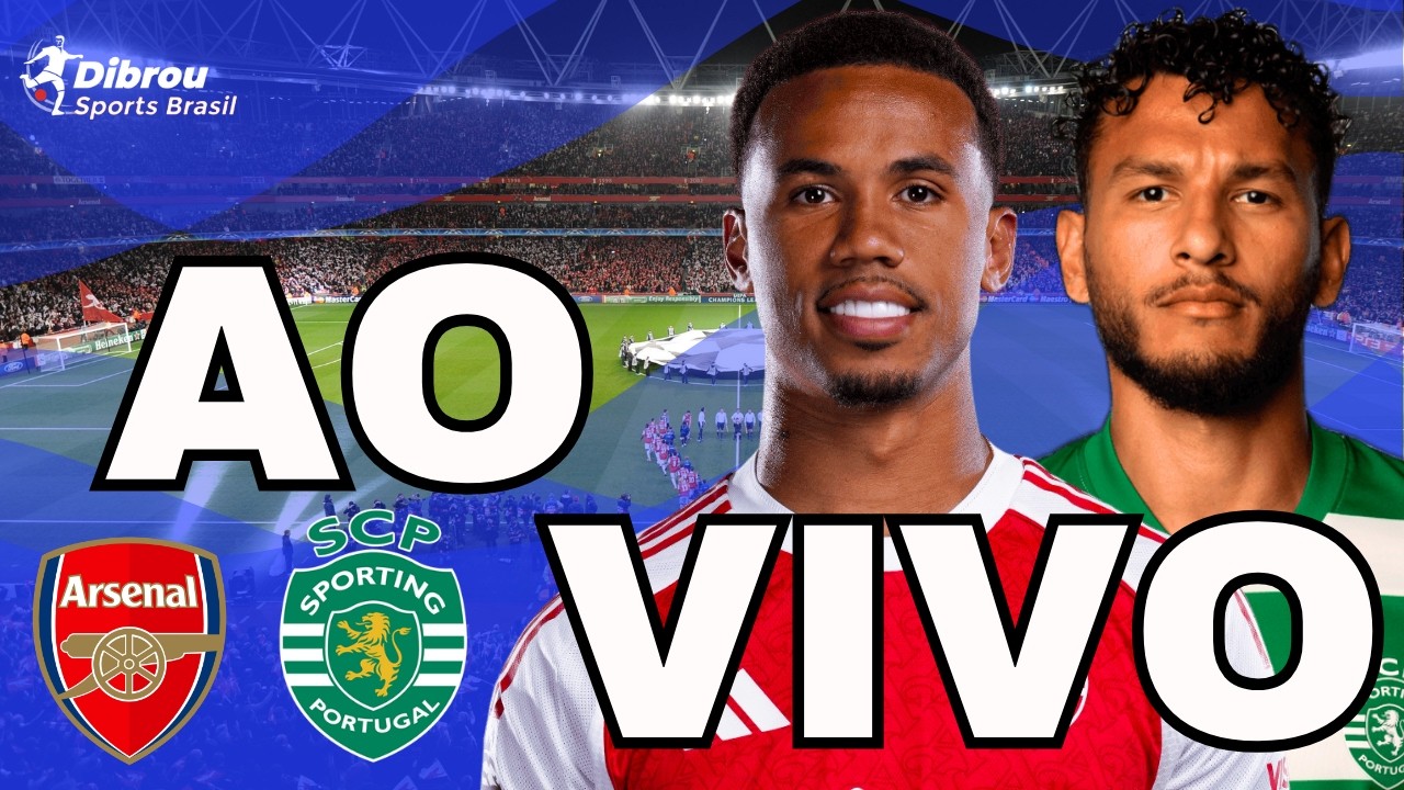 ARSENAL X SPORTING AO VIVO CHAMPIONS LEAGUE DIRETO DO EMIRATES STADIUM
