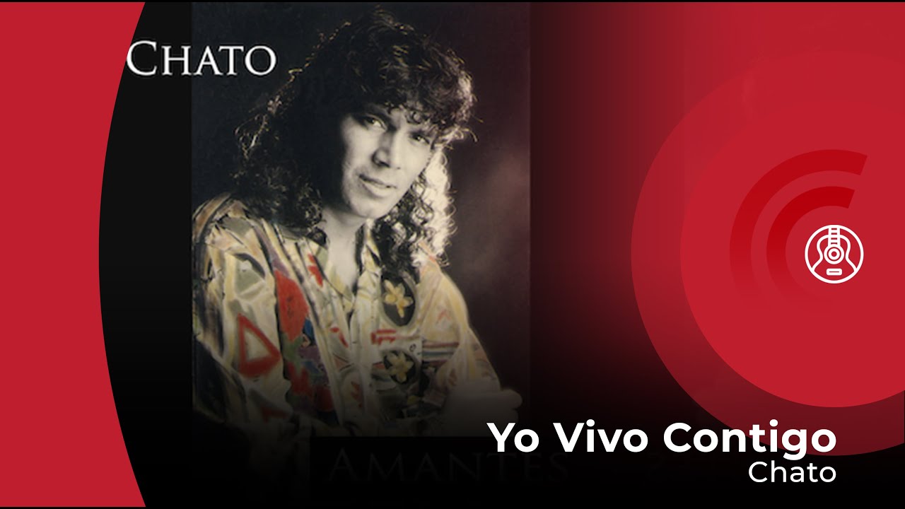 Chato - Yo Vivo Contigo (con letra - lyrics video)
