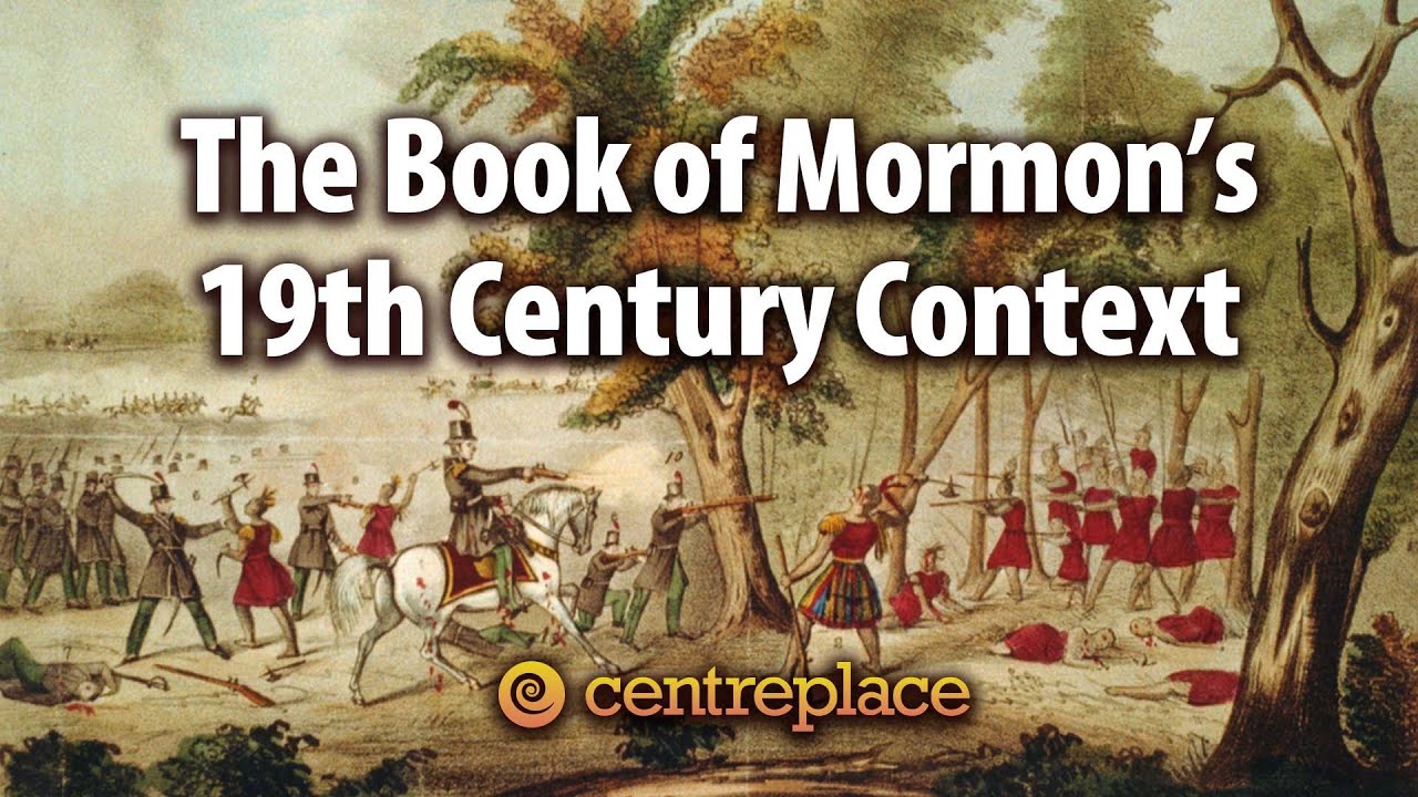 The Book of Mormon's 19th Century Context