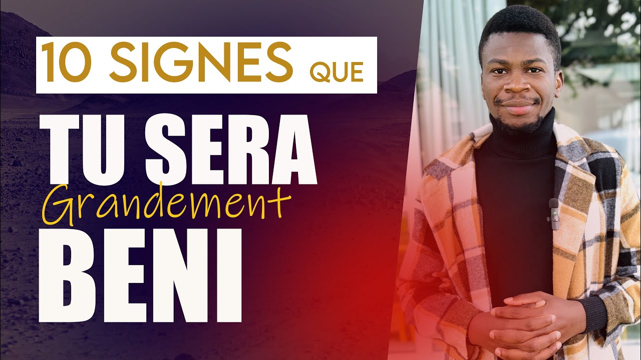 10 SIGNES QUE DIEU VA TE B&Eacute;NIR
