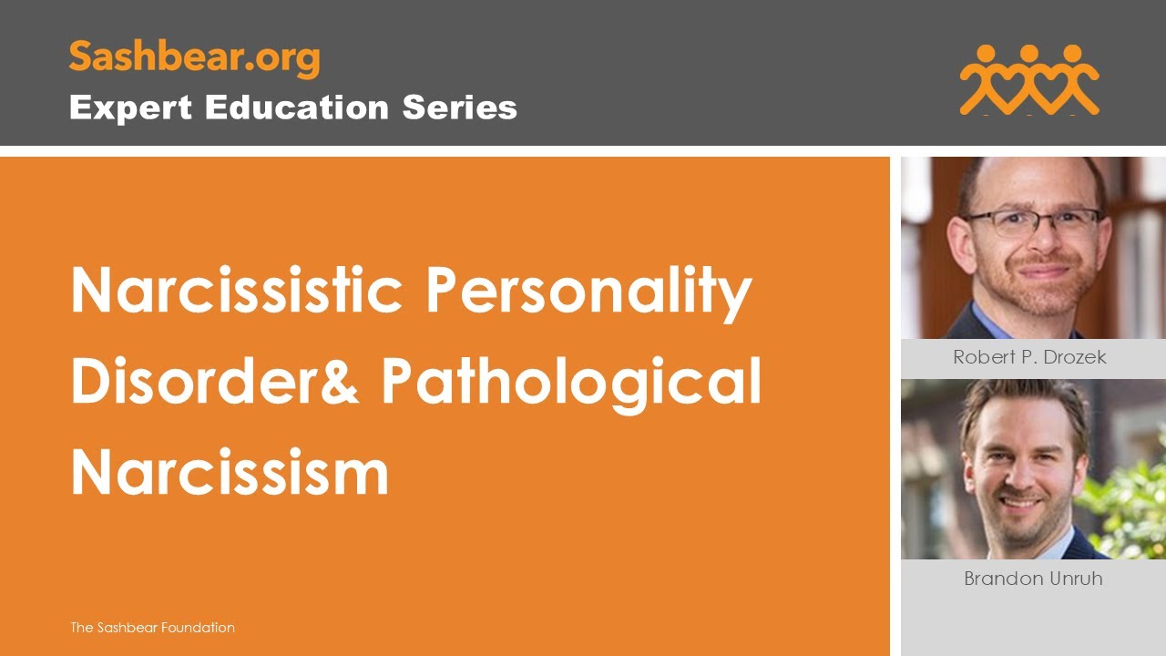 Narcissistic Personality Disorder& Pathological Narcissism - Brandon Unruh MD & Robert Drozek LICSW