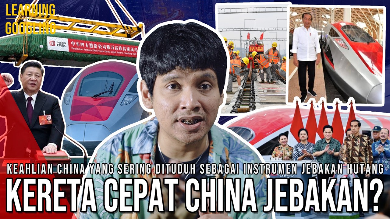 Kereta Cepat = JEBAKAN HUTANG CHINA? Cara China Kuasai Jalur Kereta Cepat Dunia! | Learn By Googling