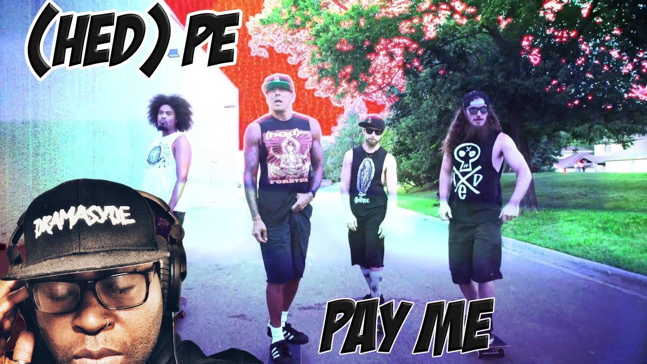 FIRST TIME HEARING (Hed)p.e. - Pay Me - Official HD Music Video REACTION VIDEO