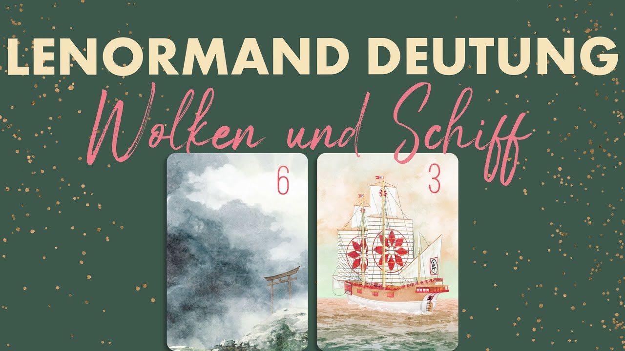 Lenormandkarten Kombi deuten - Wolken & Schiff ☁️🚢