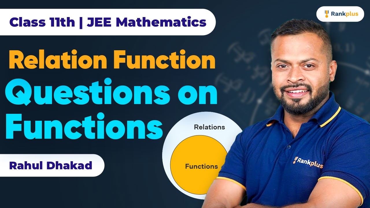 Relation Function | Questions on Functions | Class 11th | JEE Mathematics | Rankplus