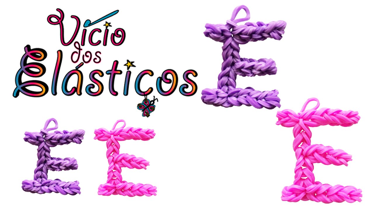 Como fazer a Letra E de elásticos (sem Tear) - Rainbow Loom