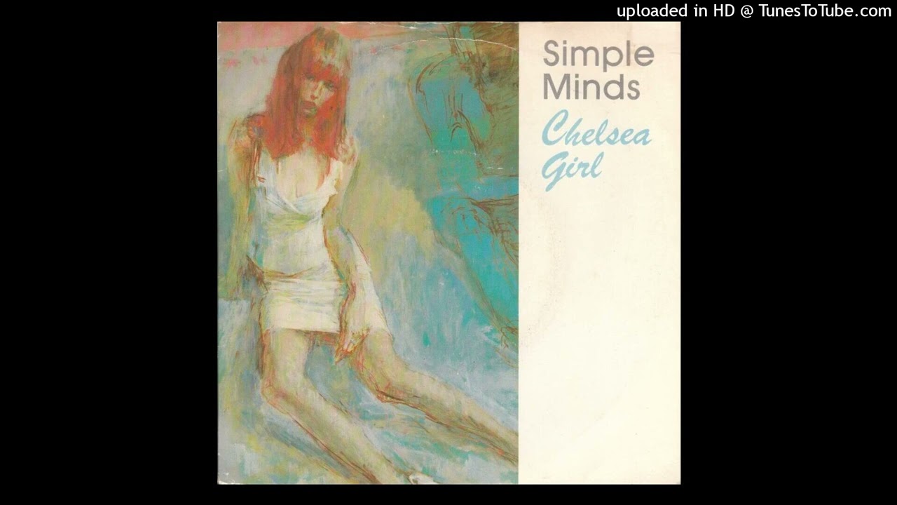 SIMPLE MINDS - CHELSEA GIRL [1979] [magnums extended mix]