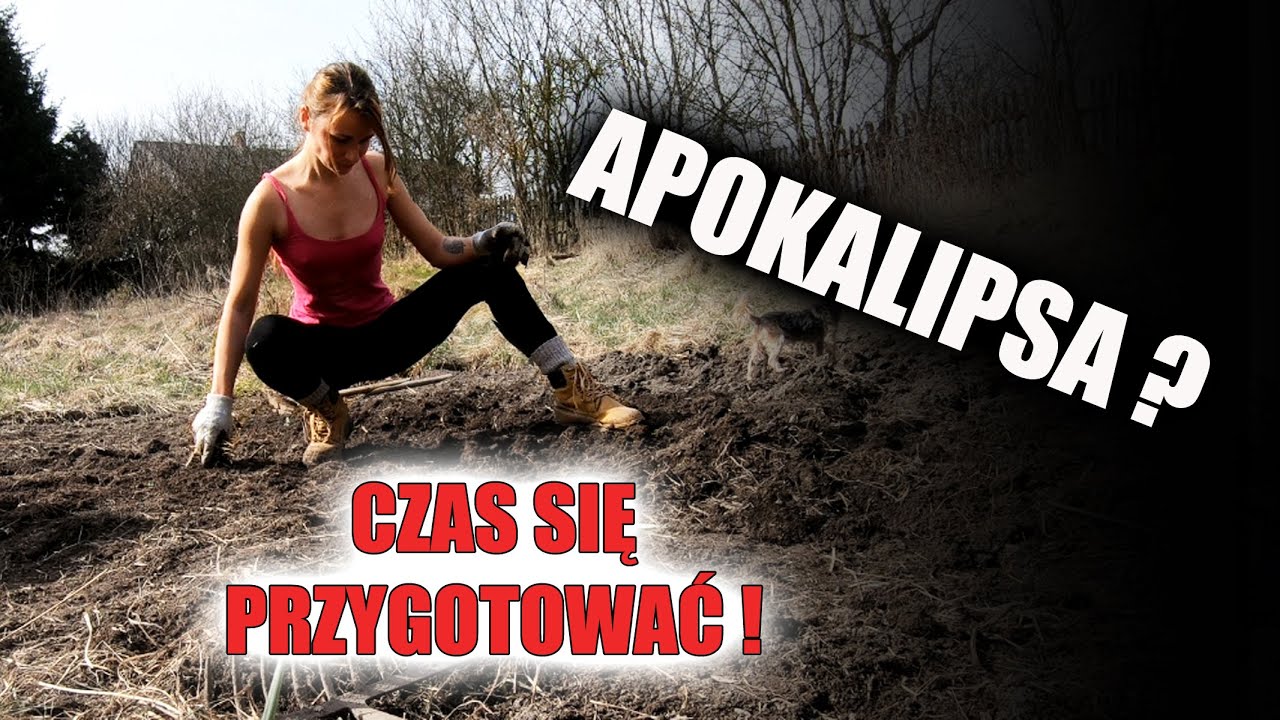 CZAS SIĘ PRZYGOTOWAĆ  !!! - czy będziemy samowystarczalni ?