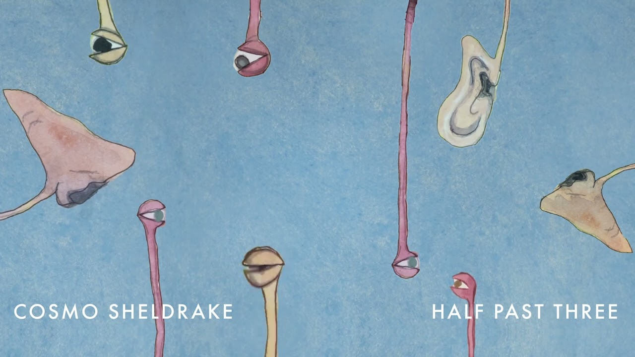 Cosmo Sheldrake - Half Past Three