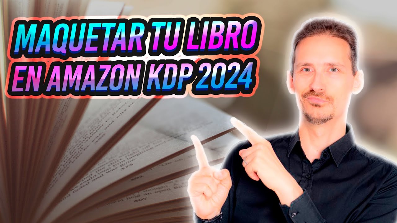 Maquetar libro Amazon KDP 2024