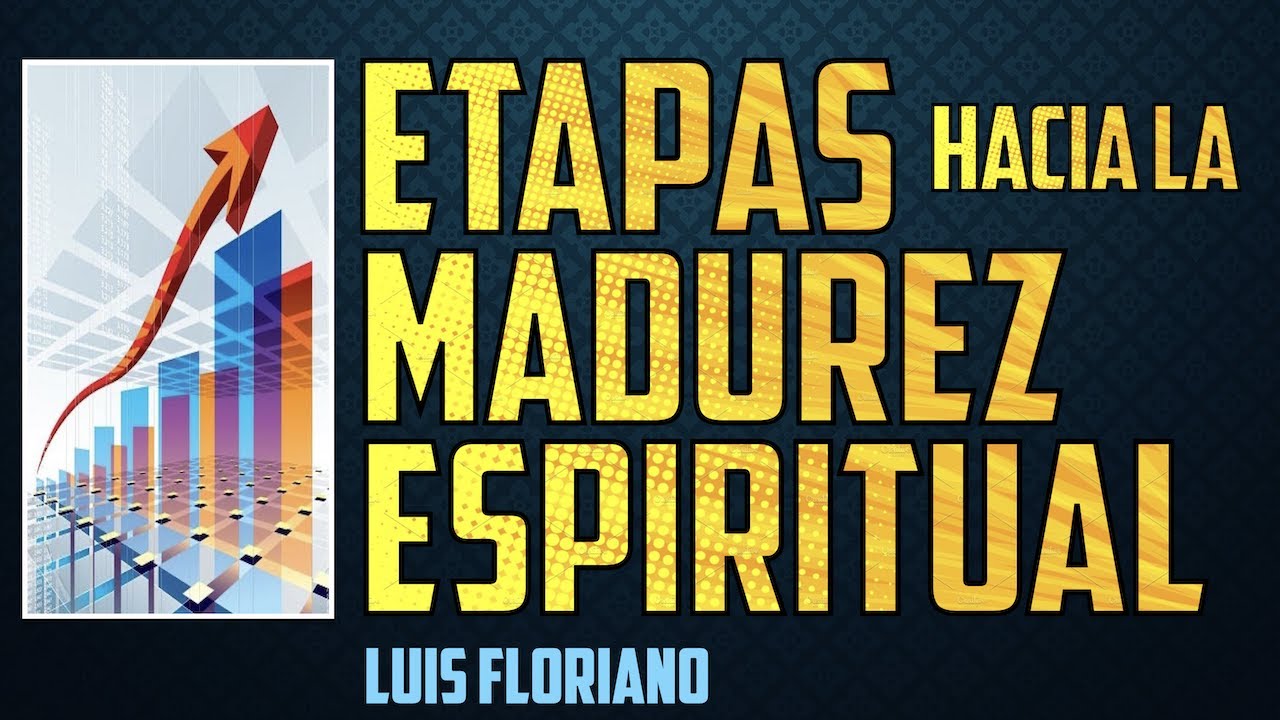 Etapas hacia la Madurez Espiritual