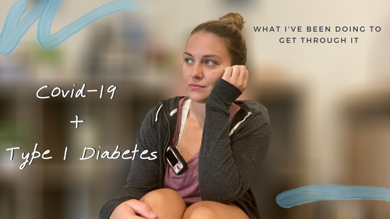 COVID-19 + Type 1 Diabetes | What I&rsquo;ve Been Doing
