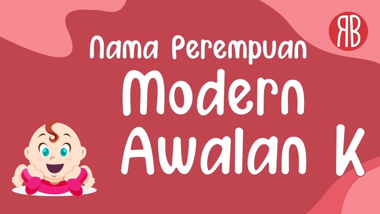 50 Nama Anak Perempuan Modern Awalan K dengan Rangkaian & Arti