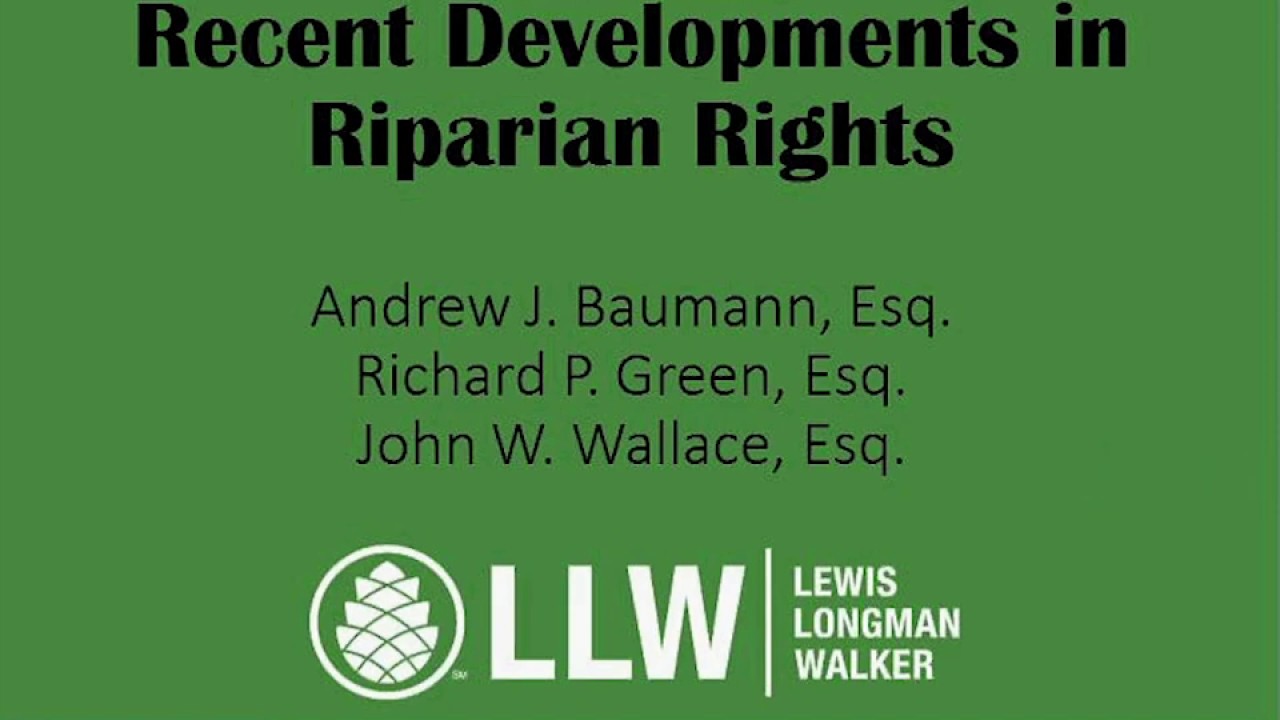 Recent Developments in Riparian Rights