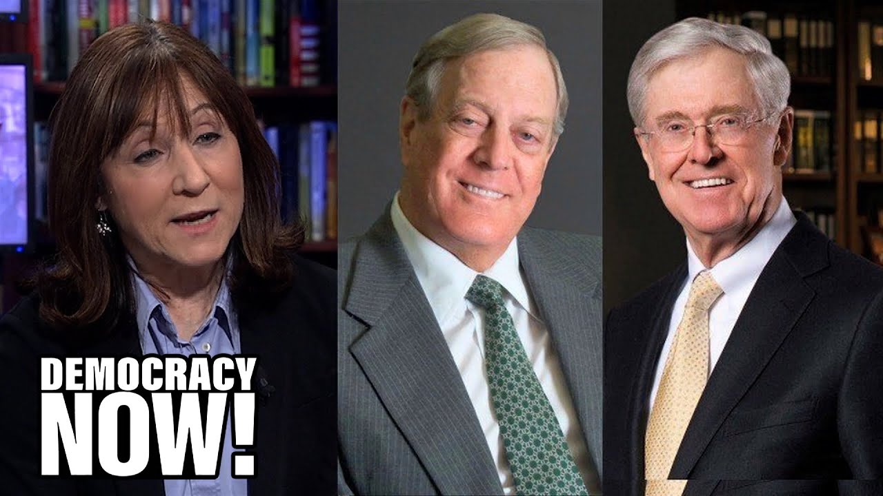 Part 3: Dark Money: Jane Mayer on How Koch Bros. & Billionaire Allies Funded Rise of the Far Right