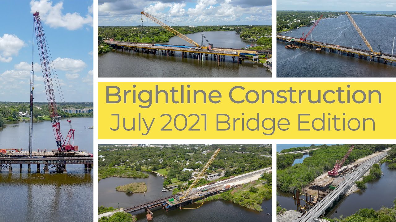 Brightline Construction: July 2021 Bridge Edition