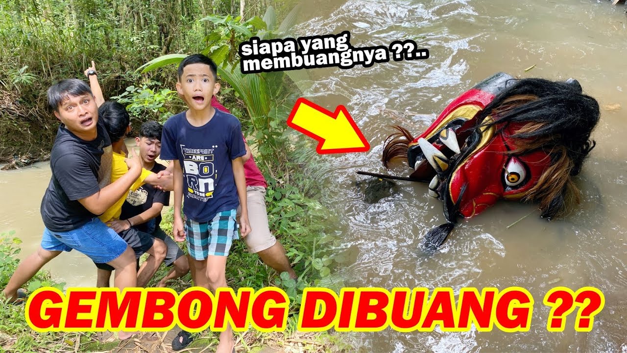 Barongan Gembong ternyata dibuang !! SIAPAKAH PELAKUNYA ??