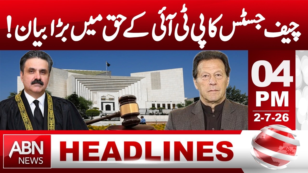 Chief Justice Makes Major Statement Regarding PTI | Latest Pakistan News. HEADLINES 4:00 PM  ABNNEWS