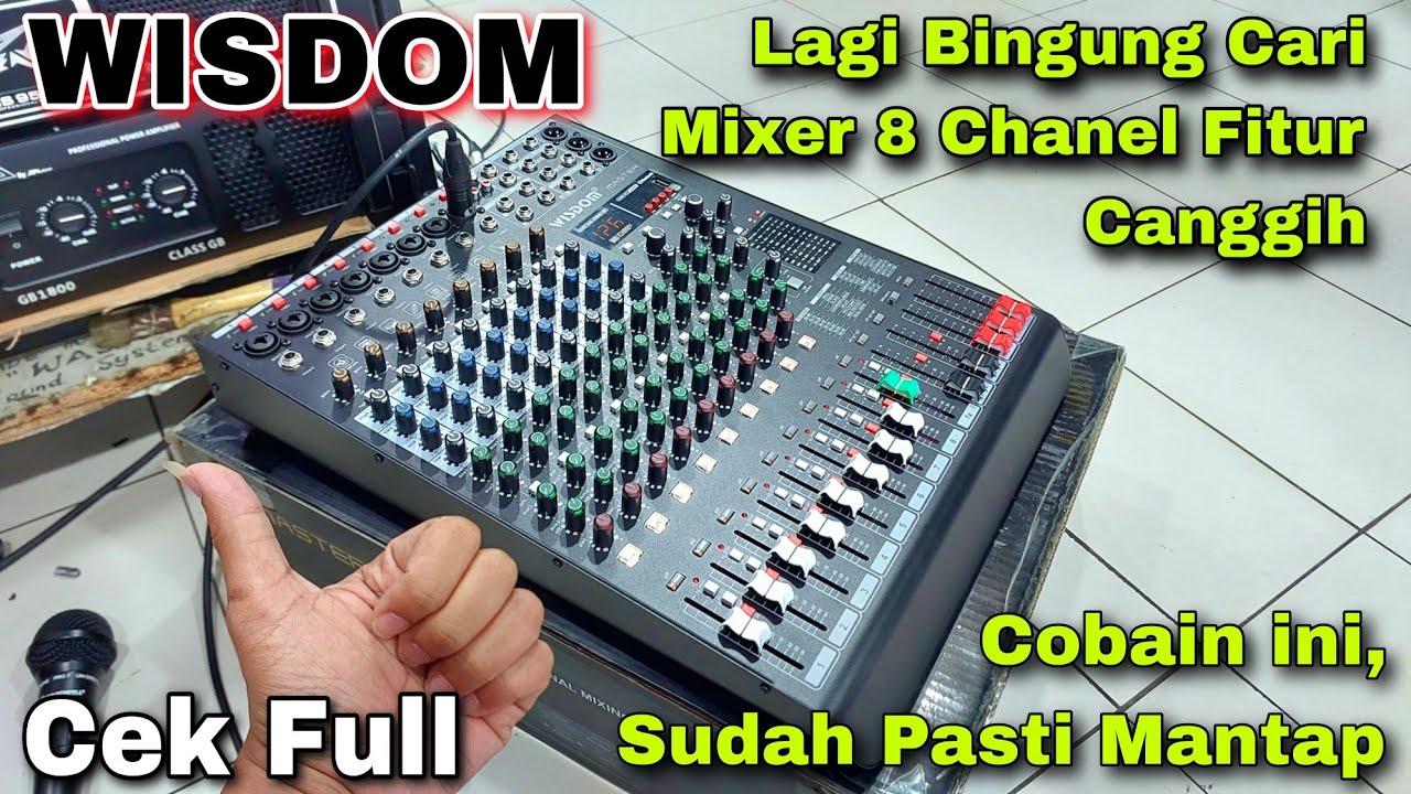 Pemula Wajib COBA! Super Clarity Bro || Mixer idaman Tukang Sound - WISDOM Master 8 - Jos Tenan