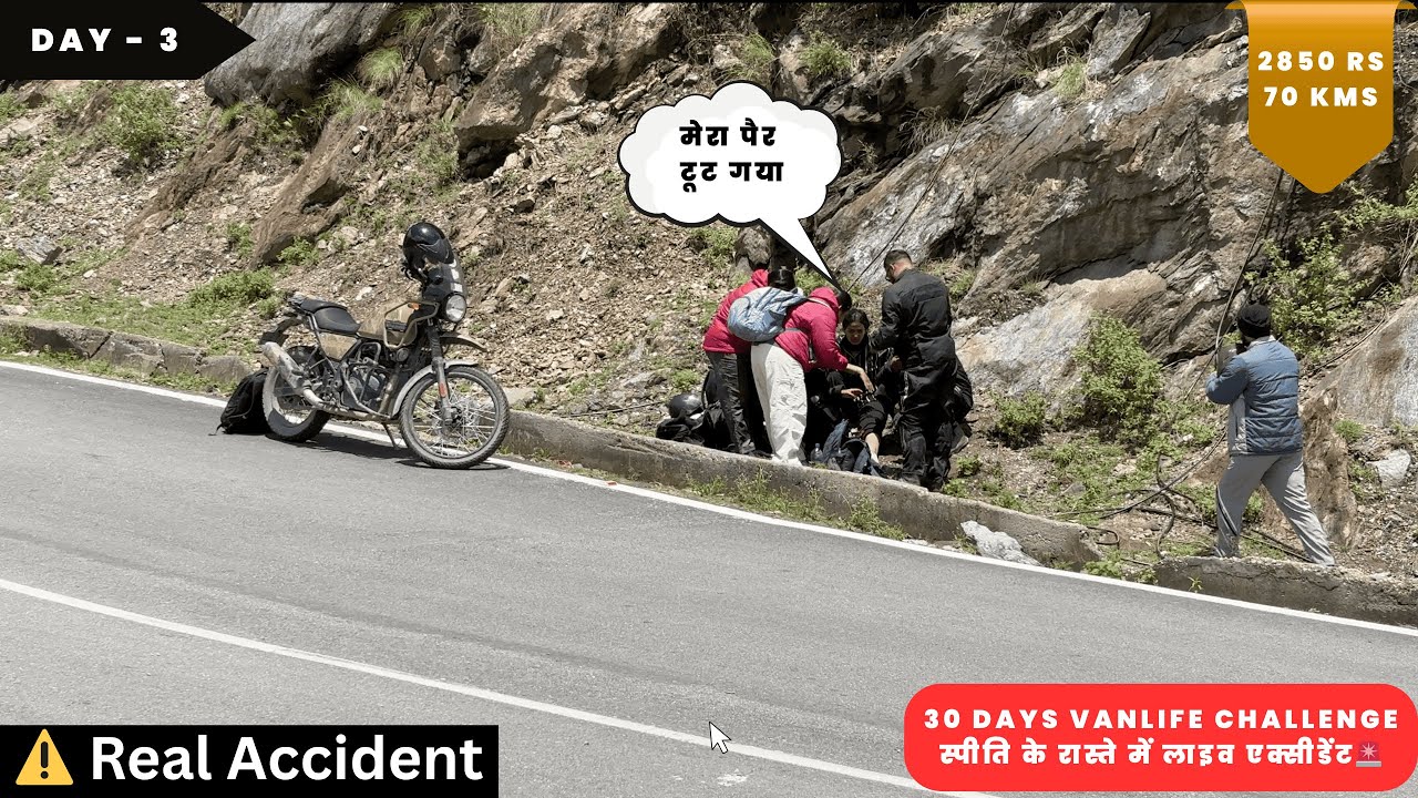Day - 3 | स्पीति के रास्ते में लाइव एक्सीडेंट 🚨 | ₹2850 में 70 KM #vanlife #travel