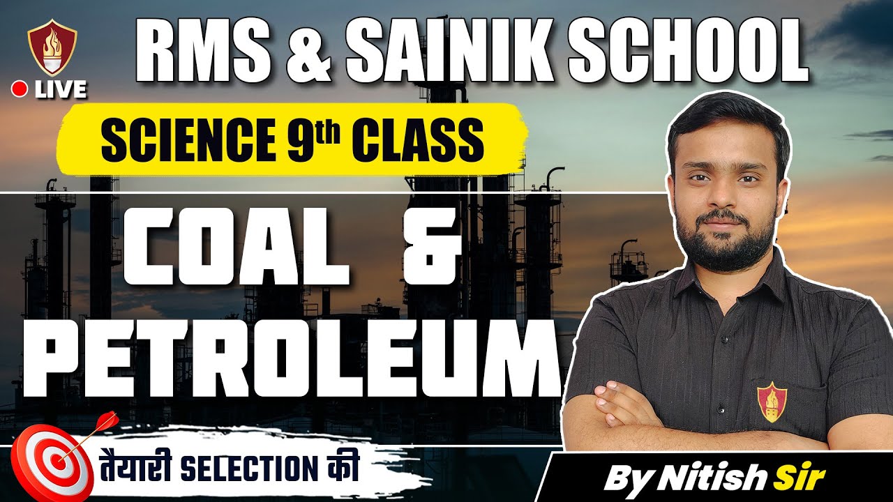 Class 9 Science | Coal and Petroleum | Sainik School Exam | RMS | AISSEE | Nitish Sir
