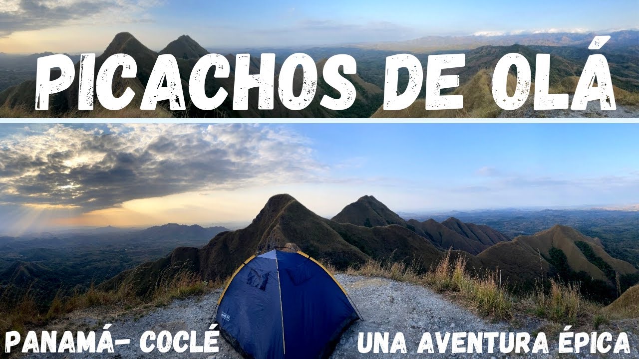 ⛰️🏕️PICACHOS DE OLÁ , Una Aventura Epica  / PANAMÁ - COCLÉ  #panamá #coclé