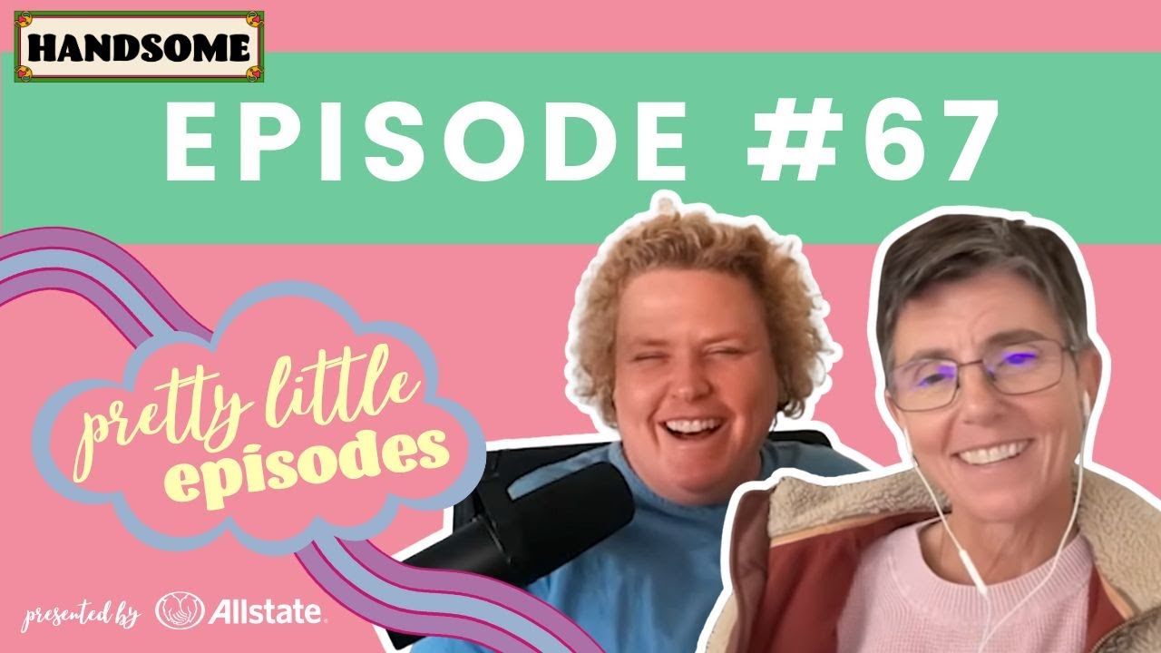 Pretty Little Episode #67 | Handsome