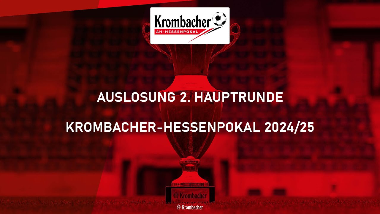 LIVE: Ausolung 2. Hauptrunde Krombacher-Hessenpokal