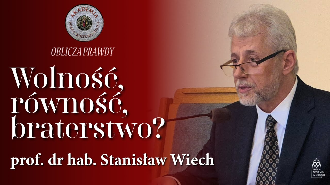 Wolność, równość, braterstwo? O hasłach rewolucji francuskiej - prof. dr hab. Stanisław Wiech