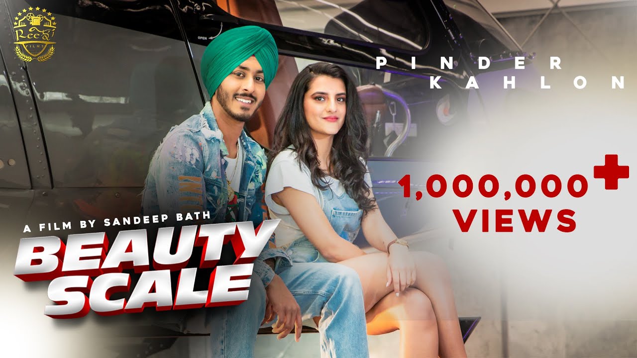 BEAUTY SCALE | PINDER KAHLON | SANDEEP BATH | REEJHAN FILMS |