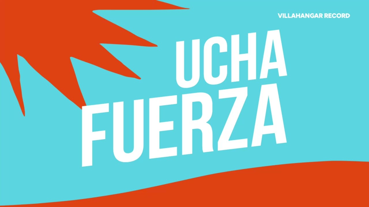 Ucha - Fuerza [VILLAHANGAR]