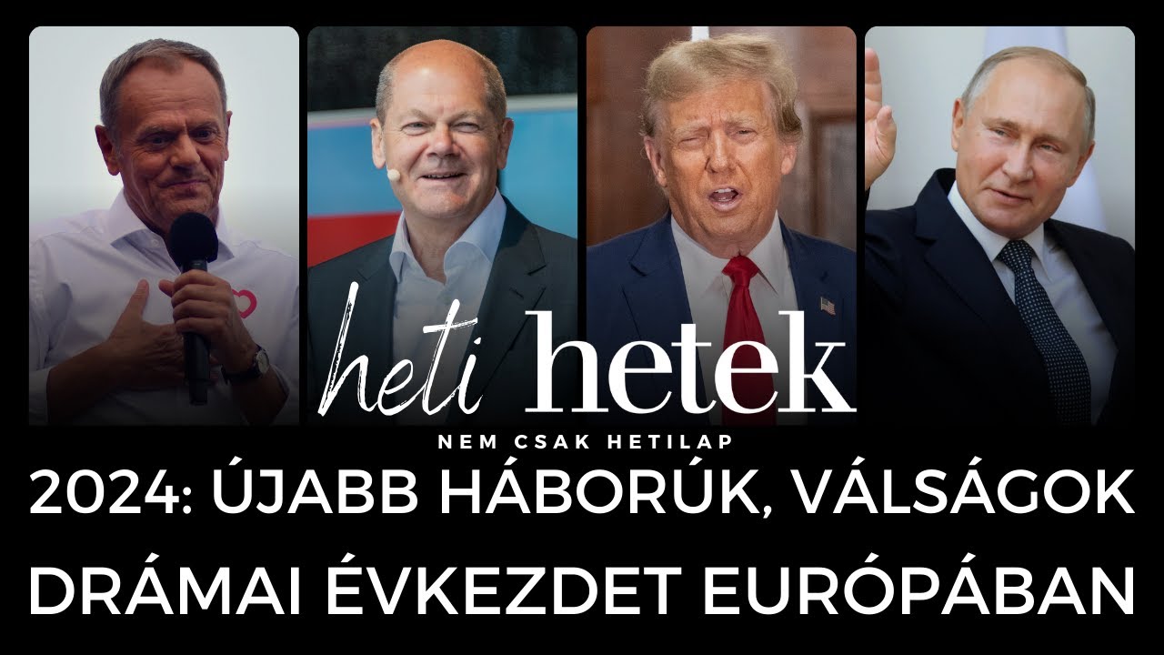 2024: újabb háborúk, válságok - Drámai évkezdet Európában és a frontokon | Heti Hetek lapajánló