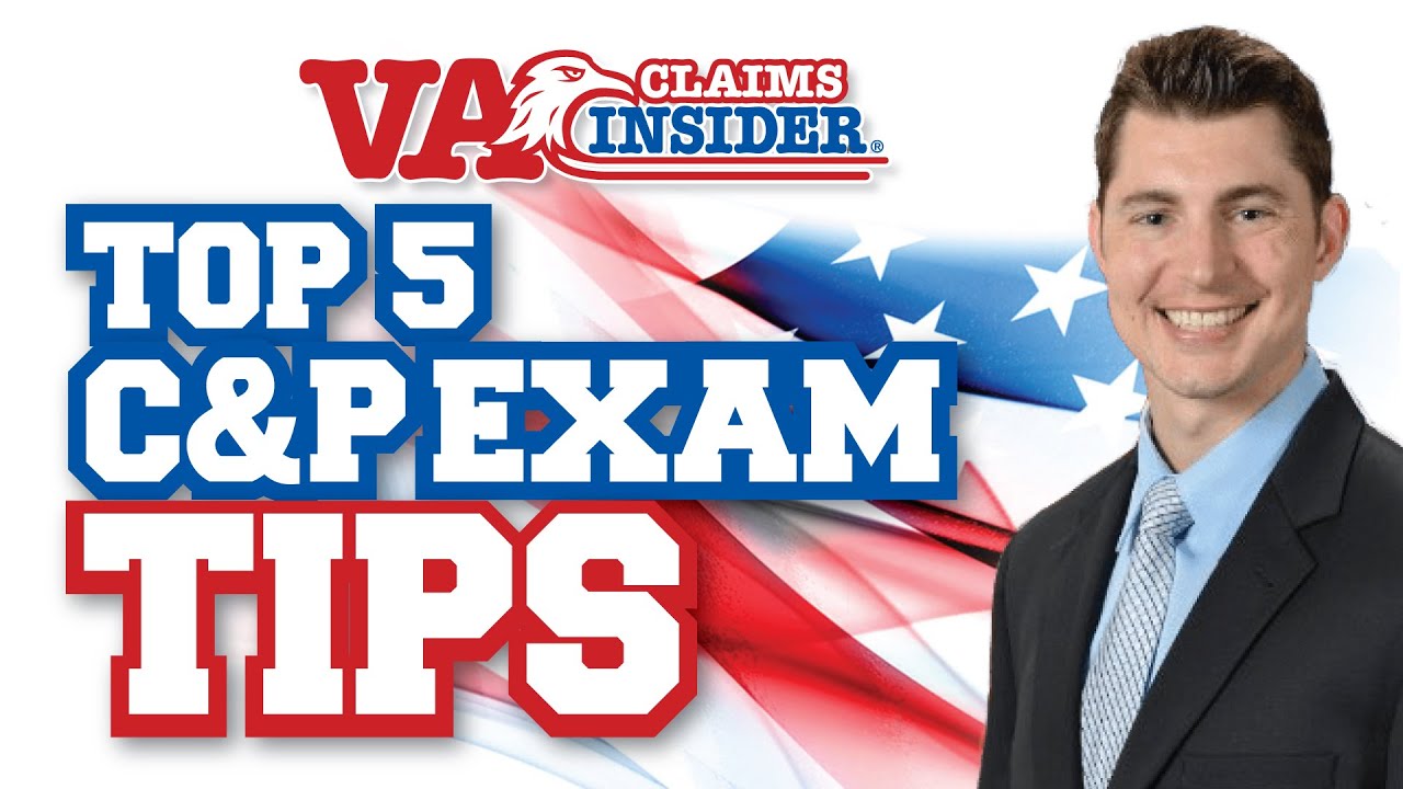 Top 5 C&P Exam Tips [NEW Strategies for 2021!]