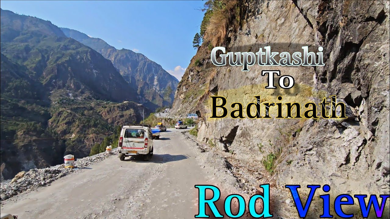 Guptkashi To Badrinath Rod View|| Mandvi To Kedarnath Day - 15 || #Gj5 Vlogs #Vikaschaudharivlogs ||
