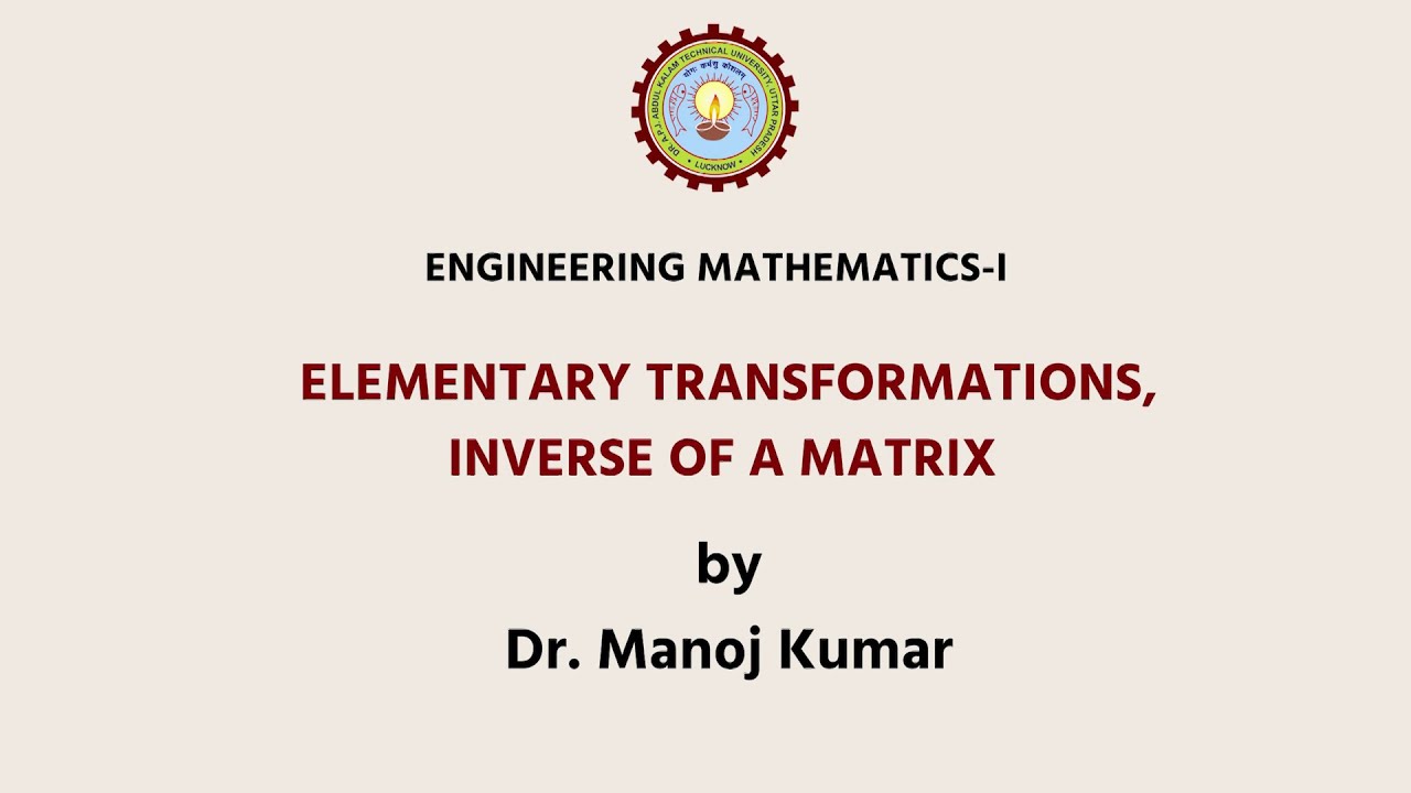 Engg. Mathematics - I Elementary Transformations, Inverse of A Matrix | AKTU Digital Education