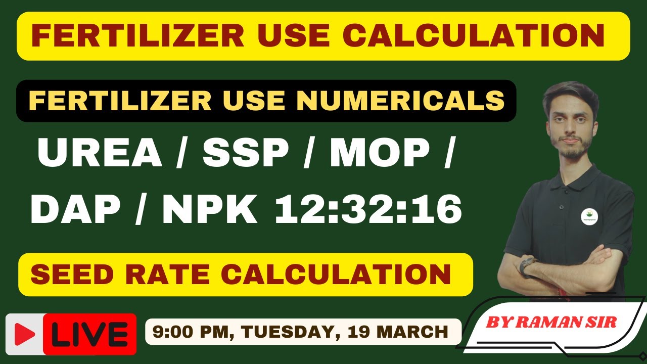 How to Calculate Dose of Fertilizers & Seed Rate / Numericals on Fertilizers Use & Seed Rate