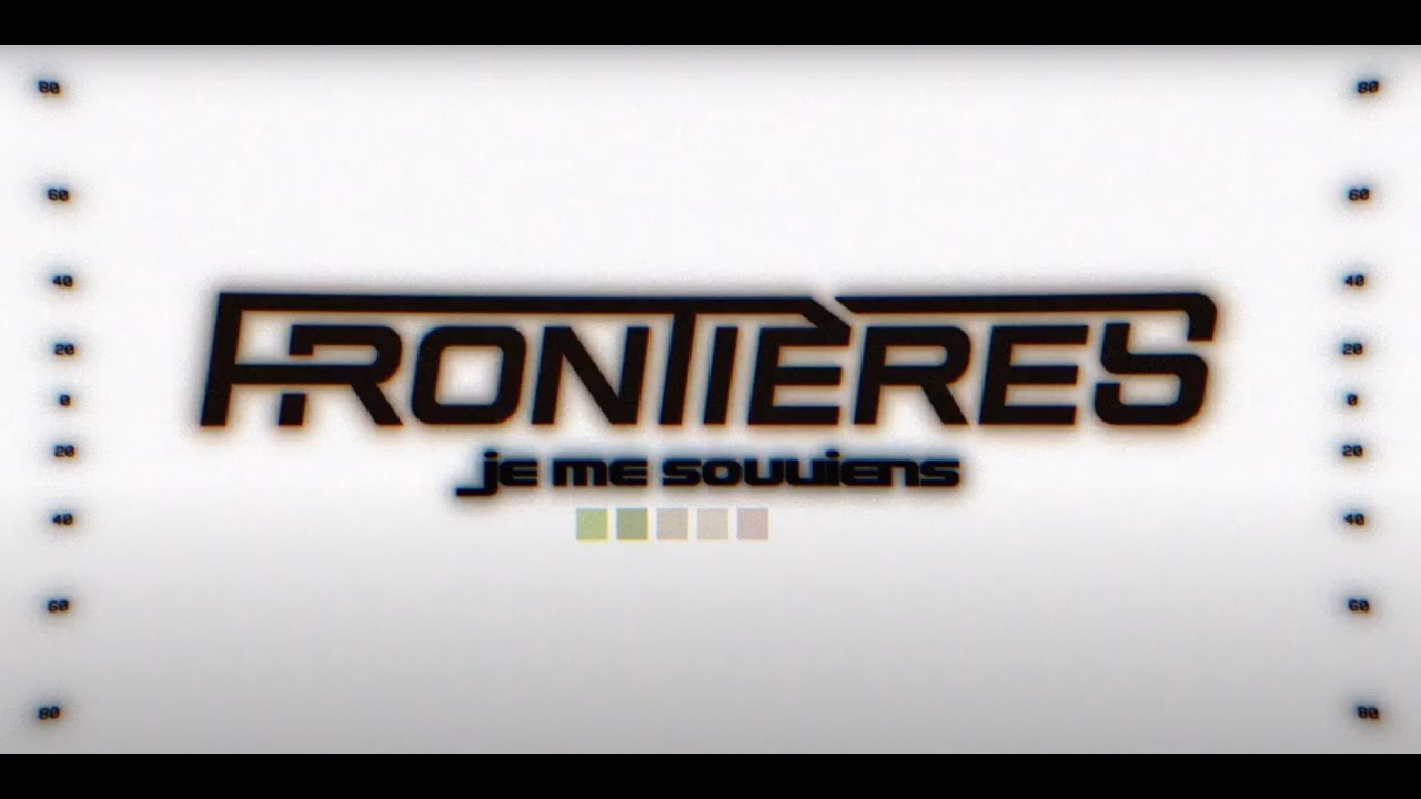 Fronti&egrave;res - Je me souviens (OFFICIAL VISUALIZER)