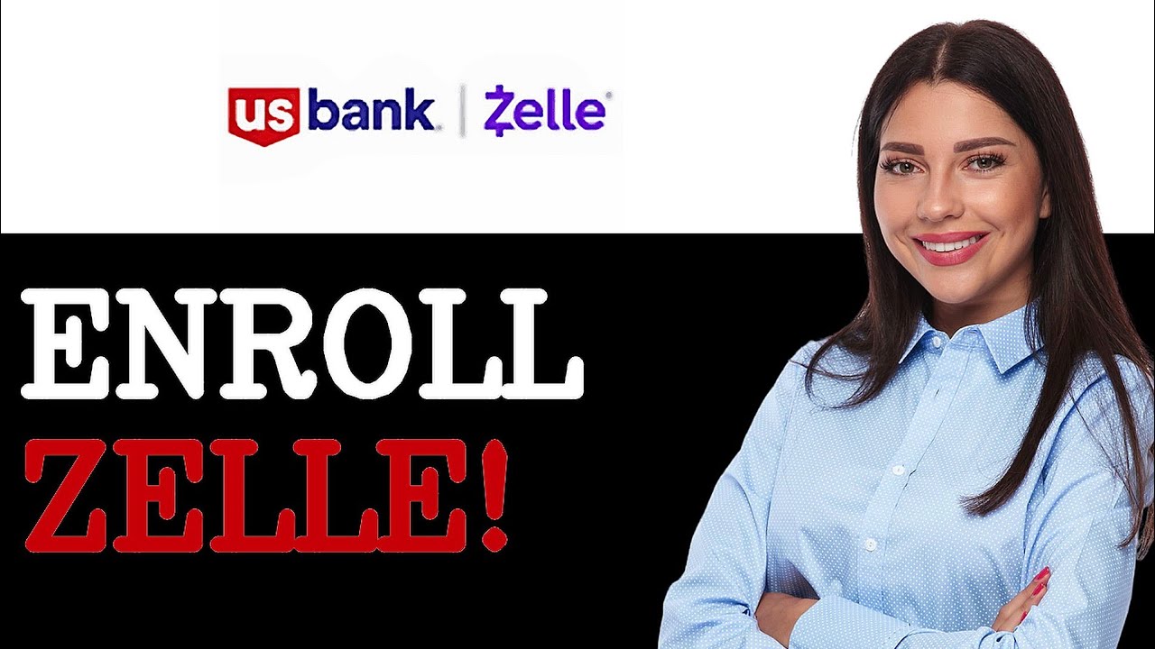 How To Enroll With Zelle On US Bank (2025)