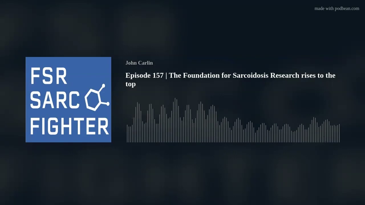 Episode 157 | The Foundation for Sarcoidosis Research rises to the top