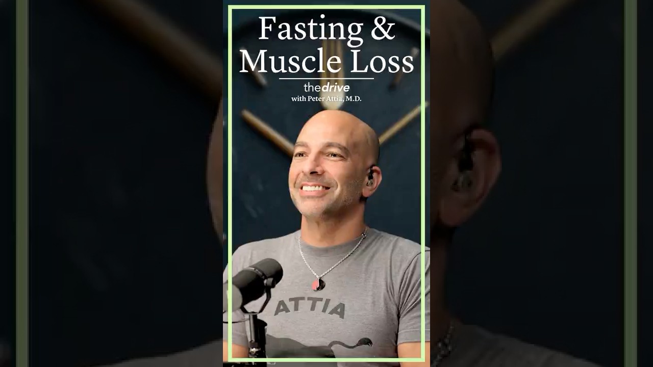 Protecting Muscle Mass During Fasting | Peter Attia, M.D.