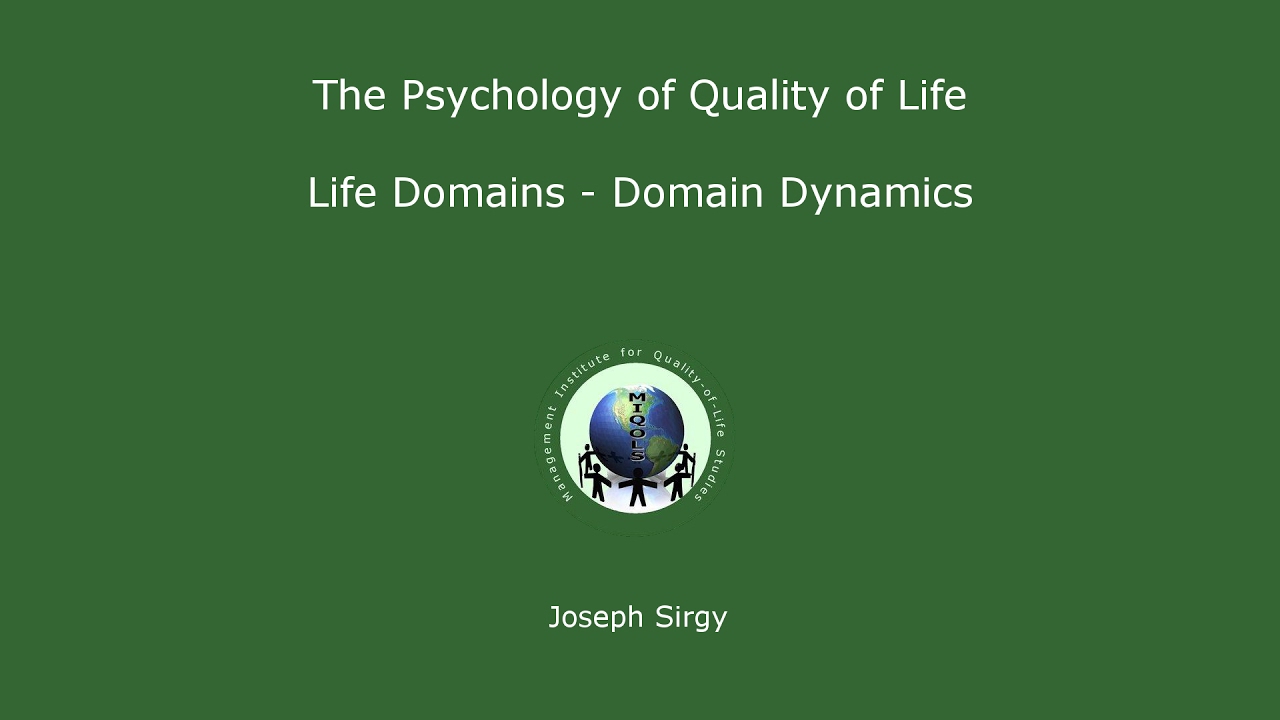 Psychology of Quality of Life: Life Domains - Domain Dynamics